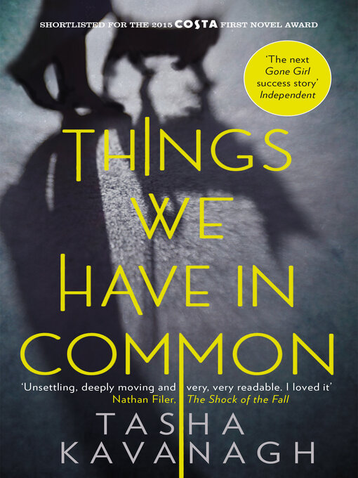 Title details for Things We Have in Common by Tasha Kavanagh - Available